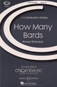 Richardson, Michael: How many bards fr gemischter Chor (SATB), Oboe (Violine) und Klavier Chorpartitur