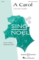 Franklin, Cary John: A Carol fr Sopran solo und gemischter Chor (SATB) a cappella Chorpartitur