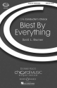 Brunner, David L.: Blest By Everything fr gemischter Chor (SATB) und Klavier Chorpartitur