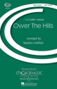 Ower The Hills fr gemischter Chor (SATB) und Bagpipes Chorpartitur