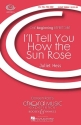 Hess, Juliet: I'll Tell You How the Sun Rose fr Kinderchor und Klavier