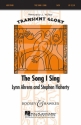 Flaherty, Stephen: The Song I Sing fr gemischter Chor (SATB) und Klavier Chorpartitur