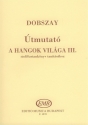 Dobszay Lszl tmutat a Hangok vilga tantshoz  Manual