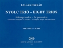 Balzs Oszkr Eight trios for percussion (for timpani, bongos and snare drum) Chamber Music for Percussion Instruments