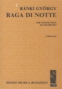 Rnki Gyrgy Raga di notte for violin and orchestra Concertos