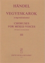 Choruses for Mixed  Voices with piano accompaniment (Fragments from oratorios) Mixed Voices and Accompaniment