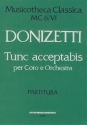 Gaetano Donizetti Tunc Acceptabis Mc 6-6 Choir and Orchestra