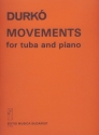 Durk Zsolt Movements for tuba and piano Tuba and Piano