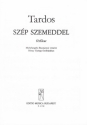 Tardos Bla Szp szemeddel  Lower Voices