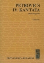 Petrovics Emil Cantata No. 4 (Mind elmegynk) for female chorus and chamber orchestra to a poem by S. Weres Oratorios (Chorus and orchestra)