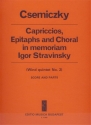 Csemiczky Mikls Capriccios, Epitaphs and Choral in memoriam I. Stravinsky, for wind quintet Wind Quintets