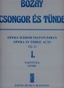 Bozay Attila Csongor s Tnde. Opera in 3 acts Act 1. - Libretto from M. Vrsmarty's drama by the composer Stage Works