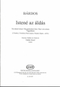 Brdos Lajos Isten az lds - for mixed voices (3Trombe, 3 Tromboni, Piatto sospeso, Timpani, Organo - ad lib.) Mixed Voices and Accompaniment