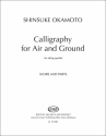 Okamoto, Shinsuke: Calligraphy for Air and Ground for string quartet