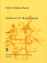 Bartel, Hans-Christian Variationen fr 2 Violinen, Viola und Violoncello Partitur