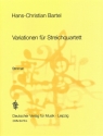 Bartel, Hans-Christian Variationen fr Streichquartett Stimmen