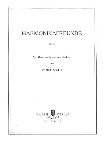 Harmonikafreunde fr 4 chromatische Akkordeons (Akkordeonorchester) Partitur,  Archivkopie