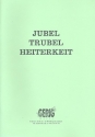 Jubel, Trubel, Heiterkeit: Album fr Gesang und Klavier