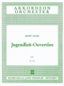 Josef Sadil Jugendfest-Ouvertre Akkordeon-Orchester Partitur