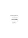 Francis Walker: Three Preludes For Organ Organ Instrumental Work