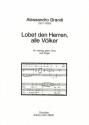 Grandi, Alessandro Lobet den Herren, alle Vlker fr vierstimmigen gemischten Chor und Or Gemischter Chor (4-st.), Orgel Chorpartitur