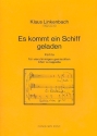 Es kommt ein Schiff geladen fr gem Chor a cappella Partitur