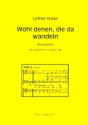 Wohl denen die da wandeln fr Gesang, gem Chor und Orgel Partitur