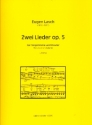 2 Lieder op.5 fr Gesang und Klavier Partitur