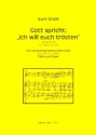 Gott spricht Ich will euch trsten fr gem Chor, Flte und Orgel (Streicher ad lib) Partitur