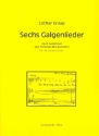 6 Galgenlieder fr Bariton und Klavier Partitur