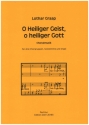 O Heiliger Geist, o heiliger Gott fr 3 gem Chre, Solostimme und Orgel Chorpartitur