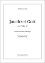 Schmid, Walter Jauchzet Gott Orgel