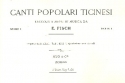 Canti populari ticinesi Band 1 Liederbuch Melodie/Texte