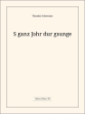 Th. Schweizer Ganz Jahr dur gsunge Gesang  Klavier