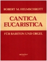 Cantica eucaristica fr Bariton und Orgel