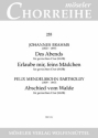 Brahms, Johannes / Mendelssohn Bartholdy, Felix Des Abends / Erlaube gemischter Chor (SATB) Chorpartitur