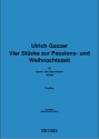 Ulrich Gasser, Vier Stcke zur Passions - und Weihnachtszeit Chamber Ensemble Partitur