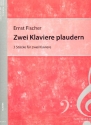 Zwei Klaviere plaudern fr 2 Klaviere Spielpartitur,  Archivkopie