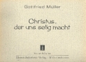 Christus, der uns selig macht fr Orgel