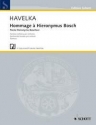 Havelka, Svatopluk: Hommage  Hieronymus Bosch  - Sinfonische Fantasie fr Orchester Studienpartitur