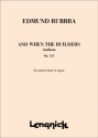 Edmund Rubbra And when the builders Opus 125 SATB