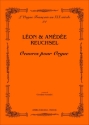 Reuchsel, Lon & Amde Oeuvres pour Orgue