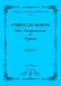 Busoni, Ferruccio Due Composizioni per Organo. Praeludium, op 7, Doppia Fuga, op 76