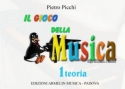 Picchi, Pietro Il gioco della musica. Manuale Teorico-Pratico per tastiera. Teoria