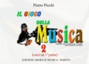 Picchi, Pietro Il gioco della musica. Manuale Teorico-Pratico per tastiera. Volume 1