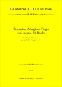 Di Rosa, Giampaolo Toccata, Adagio e Fuga sul nome di BACH. Studio da concerto per pedale