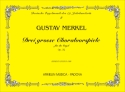 Merkel, Gustav Adolf Drei grosse Choralvorspiele fr Orgel, op. 32