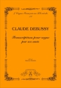 Debussy, Claude Transcriptions pour orgue de ses amis