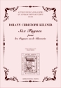 Kellner, Johann Christoph Six Fugues pour les Orgues ou le Clavecin