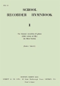 School Recorder Hymnbook Vol. 1 fr 2 Sopran-Blockflten und Klavier (mit Gesang ad lib.)